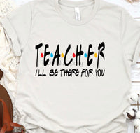Teacher I’ll Be There For You