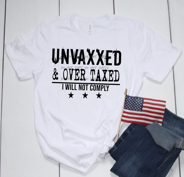 Unvaxxed & Over Taxed