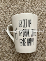 Get Up, Drink Coffee, Be Happy Checkmark Coffee Mug