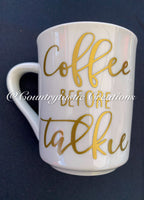 Coffee Before Talkie Coffee Mug