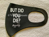 But Did You Die Workout Masks