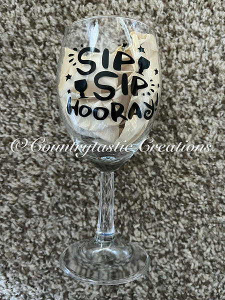 Sip Sip Hooray Wine Glass