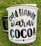 Cold Hands Warm Cocoa Mug