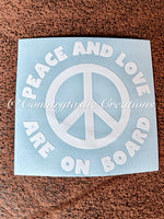 Peace and Love are on Board Decal